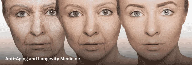 Anti-Aging and Longevity Medicine