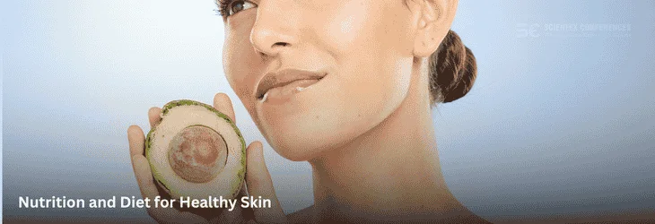 Nutrition and Diet for Healthy Skin